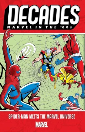 Decades: Marvel In The '60s - Spider-Man Meets The Marvel Universe TP
