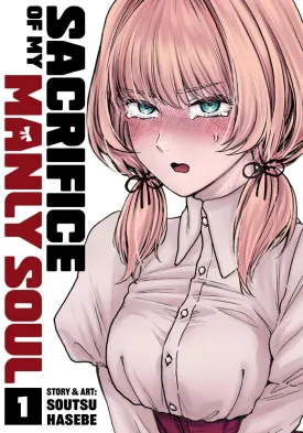Sacrifice Of My Manly Soul Vol. 1 *PRE-ORDER*